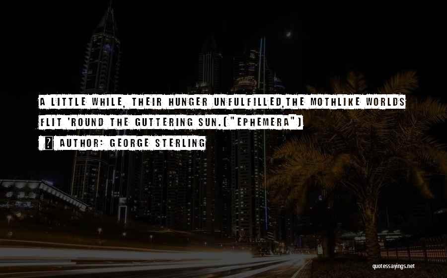 Guttering Quotes By George Sterling