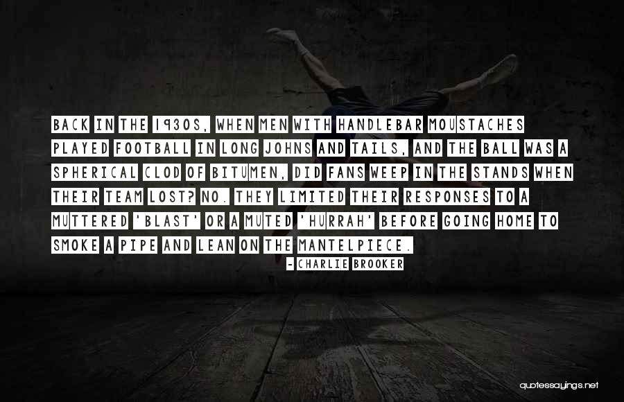 Gutterson Fieldhouse Quotes By Charlie Brooker Gutterson Fieldhouse Quotes By Charlie Brooker