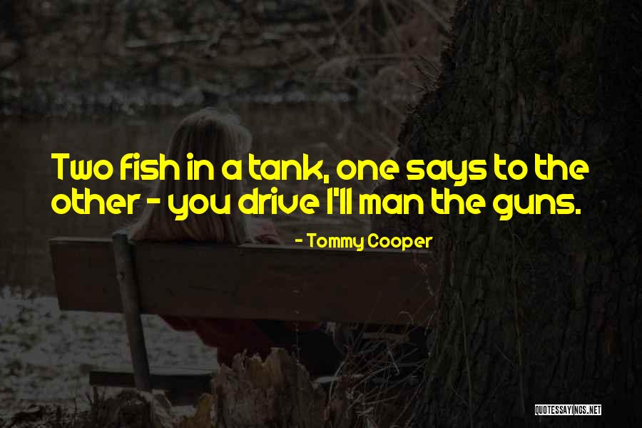 Gutterson Parking Quotes By Tommy Cooper