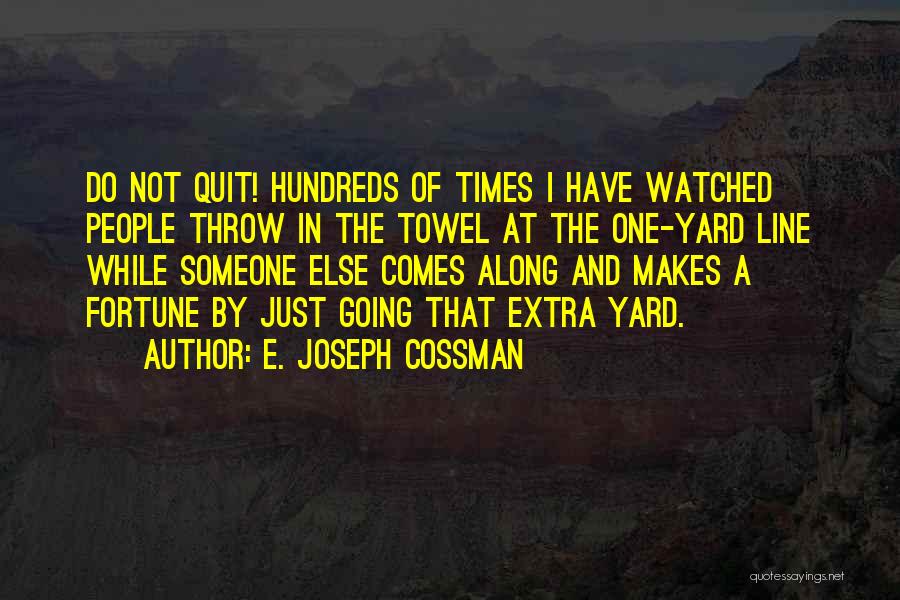 Gutzwiller Memorial Quotes By E. Joseph Cossman