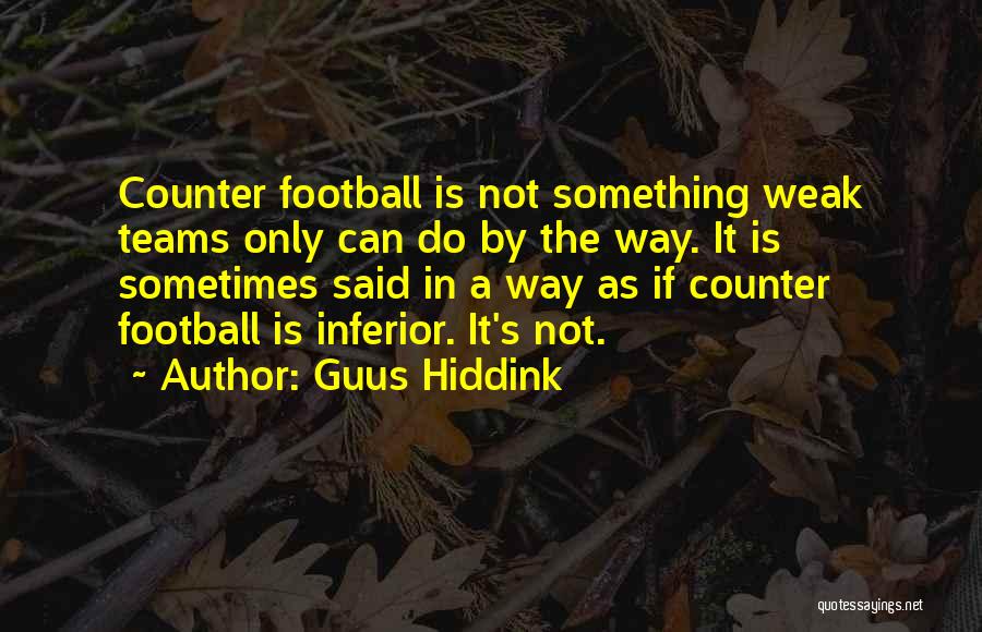 Guus Hiddink Quotes 1546914