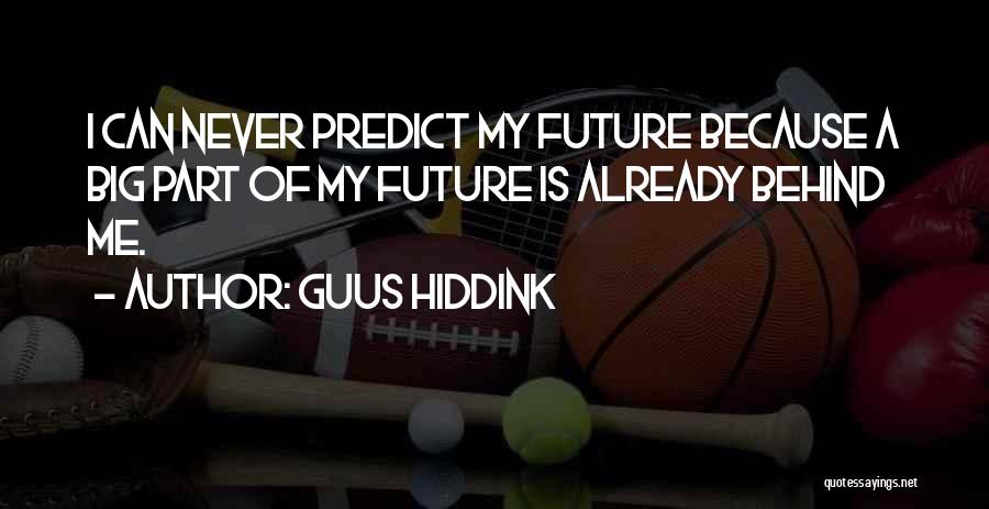 Guus Hiddink Quotes 1865709