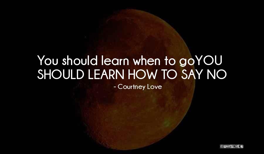 Guusje Schuit Quotes By Courtney Love