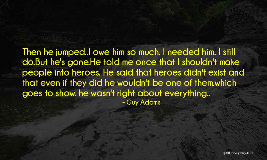 Guy Adams Quotes 1542986