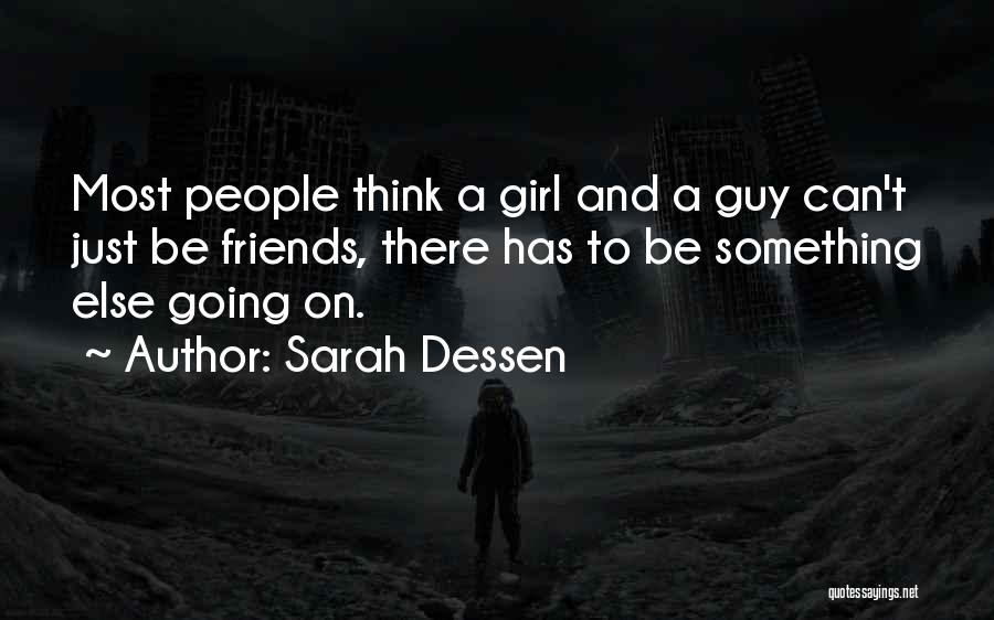 Guy And Girl Just Friends Quotes By Sarah Dessen