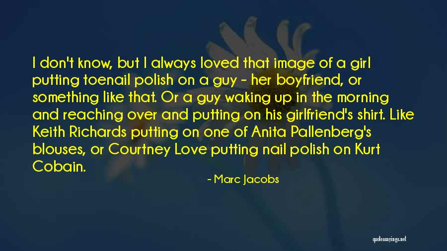 Guy And Girl Love Quotes By Marc Jacobs Guy And Girl Love Quotes By Marc Jacobs