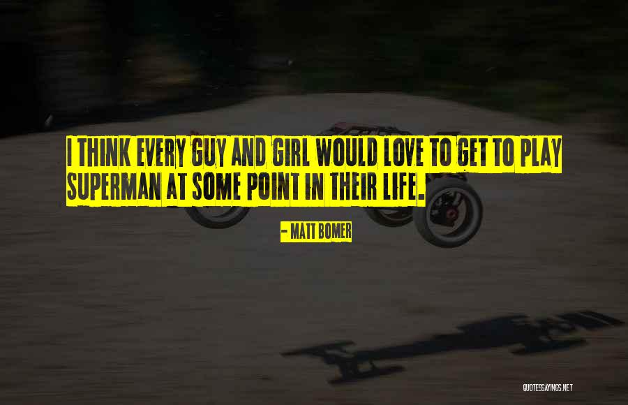 Guy And Girl Love Quotes By Matt Bomer Guy And Girl Love Quotes By Matt Bomer