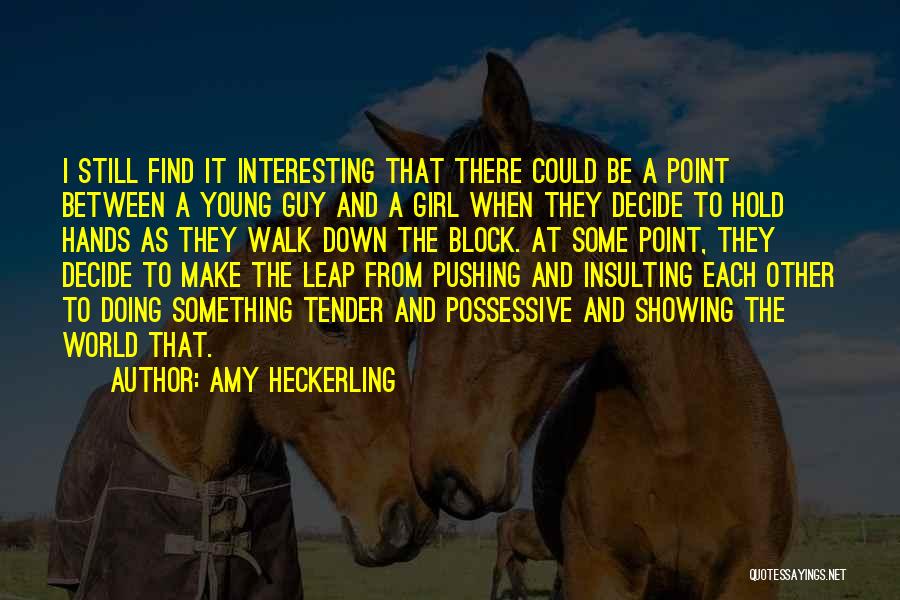 Guy And Girl Quotes By Amy Heckerling