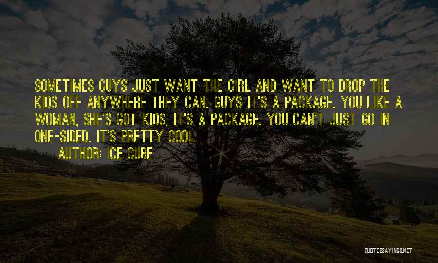 Guy And Girl Quotes By Ice Cube