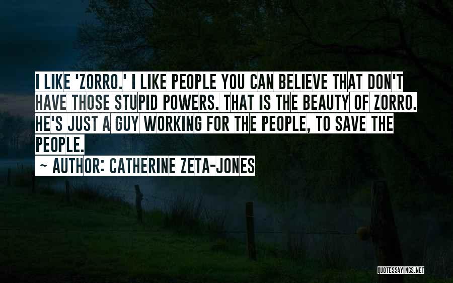 Guy Are Stupid Quotes By Catherine Zeta-Jones