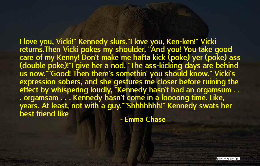 Guy Best Friend Quotes By Emma Chase Guy Best Friend Quotes By Emma Chase