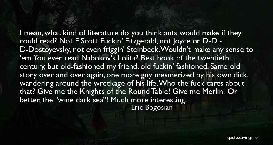 Guy Best Friend Quotes By Eric Bogosian Guy Best Friend Quotes By Eric Bogosian