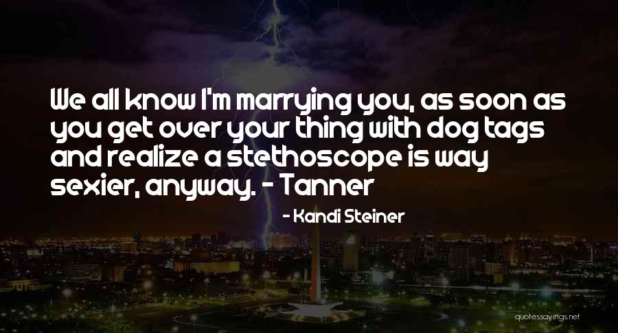 Guy Best Friend Quotes By Kandi Steiner Guy Best Friend Quotes By Kandi Steiner