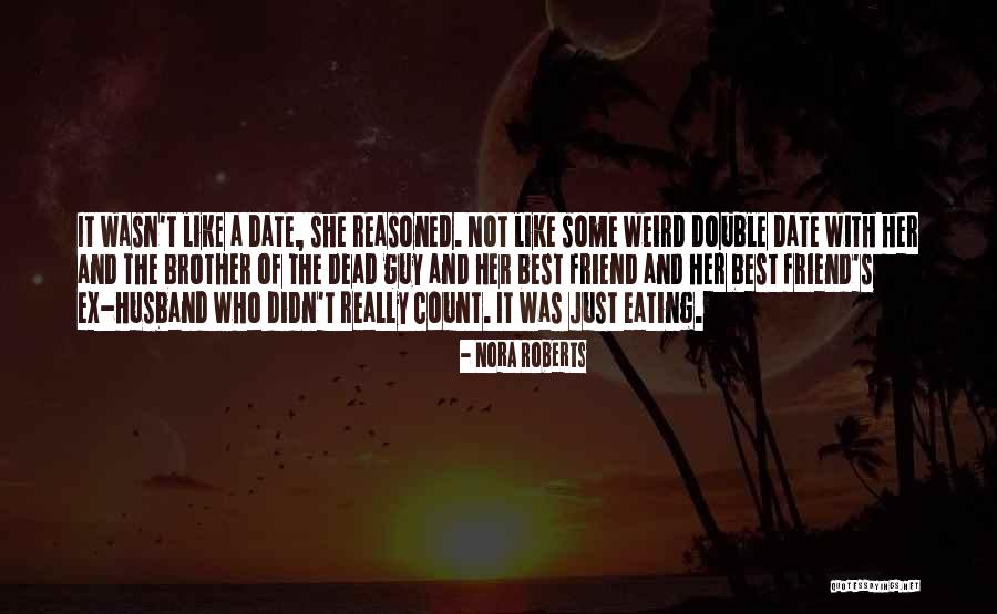 Guy Best Friend Quotes By Nora Roberts Guy Best Friend Quotes By Nora Roberts