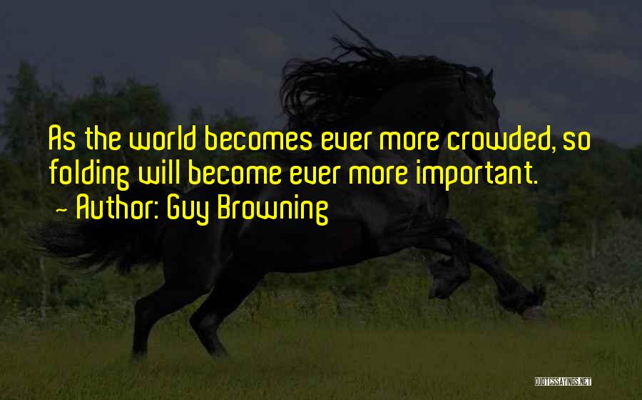 Guy Browning Quotes 1332012