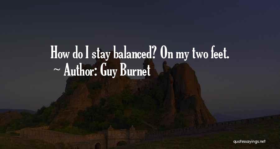 Guy Burnet Quotes 1551975