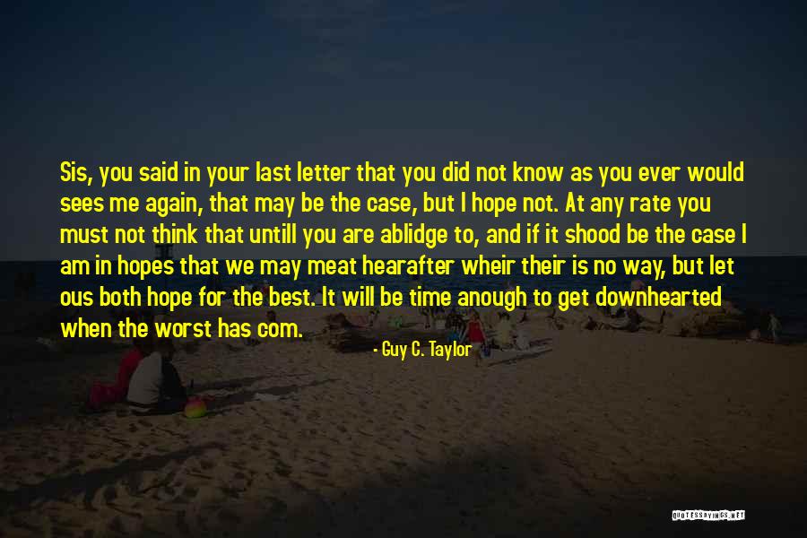 Guy C. Taylor Quotes 610132