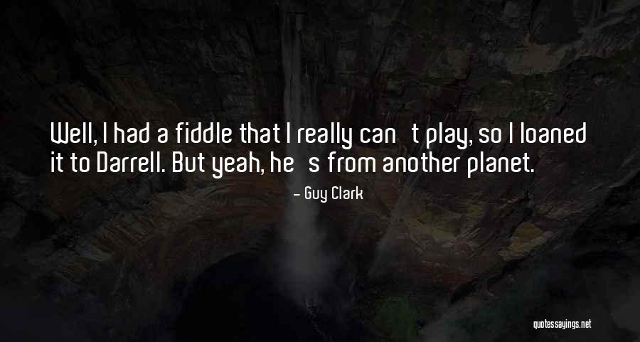 Guy Clark Quotes 122356 Guy Clark Quotes 122356