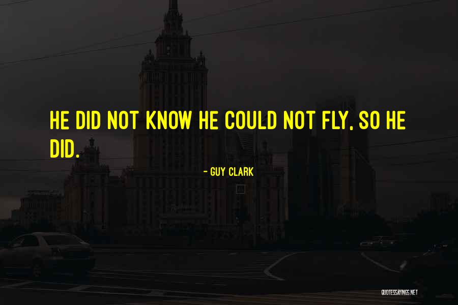 Guy Clark Quotes 1328631 Guy Clark Quotes 1328631