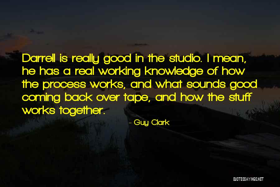 Guy Clark Quotes 1352815 Guy Clark Quotes 1352815