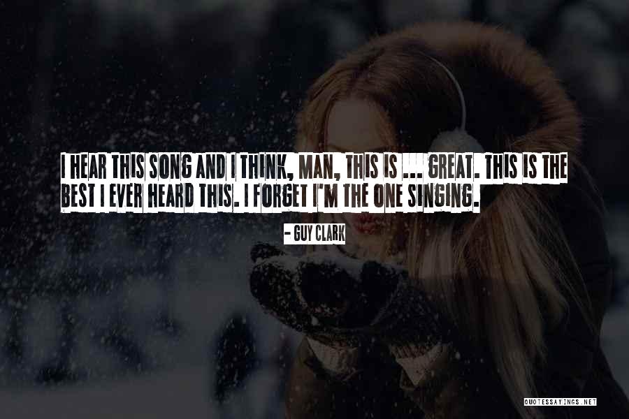 Guy Clark Quotes 2179600 Guy Clark Quotes 2179600