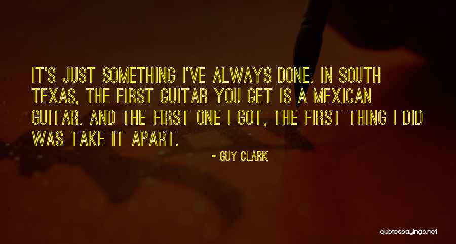Guy Clark Quotes 656817 Guy Clark Quotes 656817