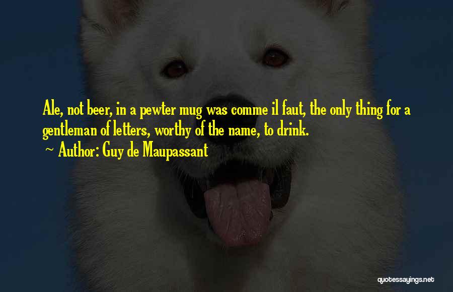 Guy De Maupassant Quotes 1340400