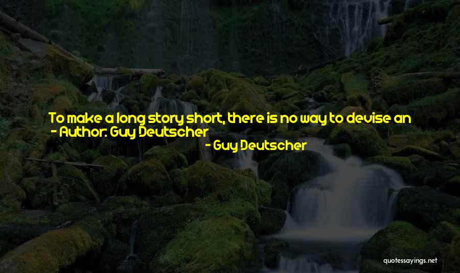 Guy Deutscher Quotes 1332892