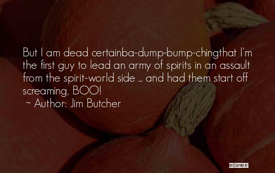 Guy Dump Quotes By Jim Butcher