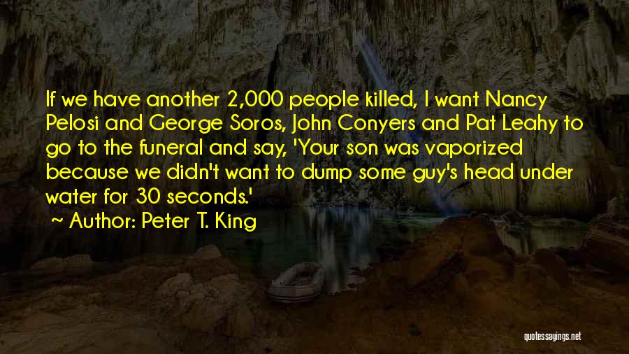 Guy Dump Quotes By Peter T. King