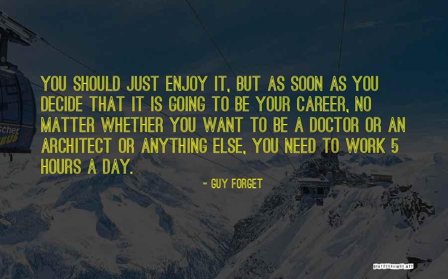 Guy Forget Quotes 1051642 Guy Forget Quotes 1051642