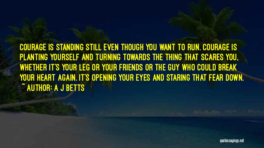 Guy Friends Quotes By A J Betts Guy Friends Quotes By A J Betts
