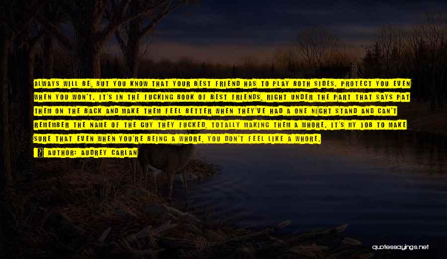 Guy Friends Quotes By Audrey Carlan Guy Friends Quotes By Audrey Carlan
