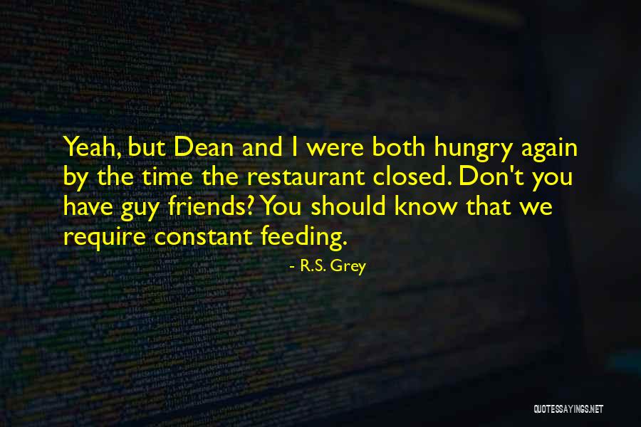 Guy Friends Quotes By R.S. Grey Guy Friends Quotes By R.S. Grey