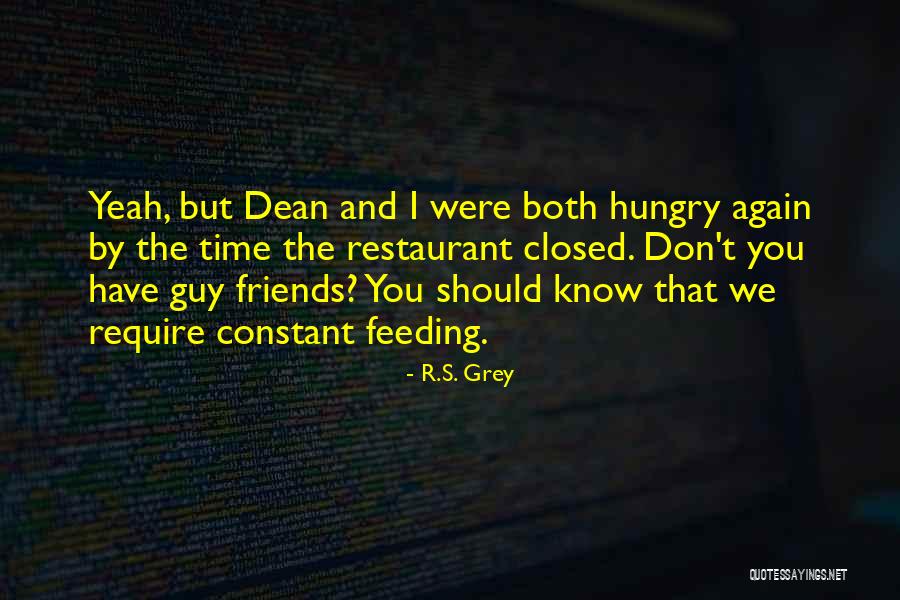 Guy Friends Quotes By R.S. Grey