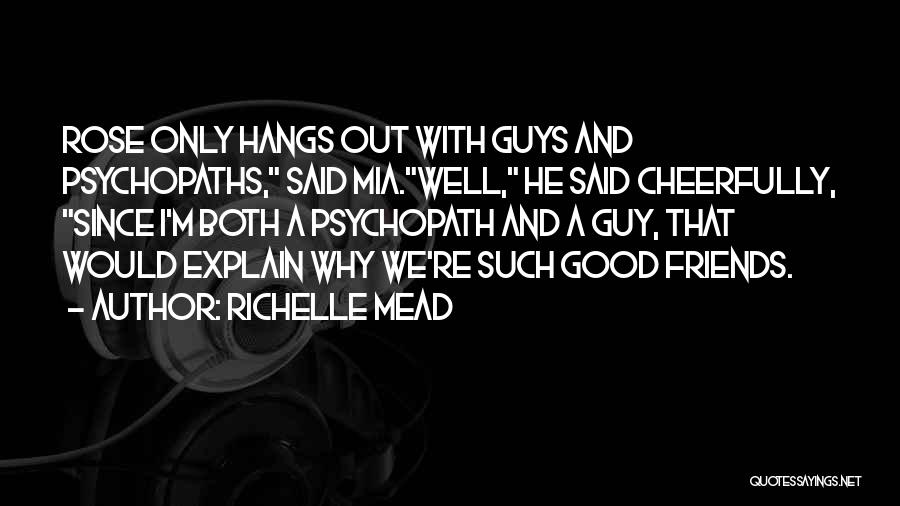 Guy Friends Quotes By Richelle Mead