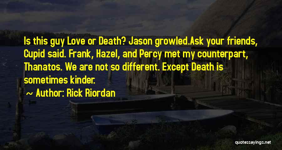 Guy Friends Quotes By Rick Riordan