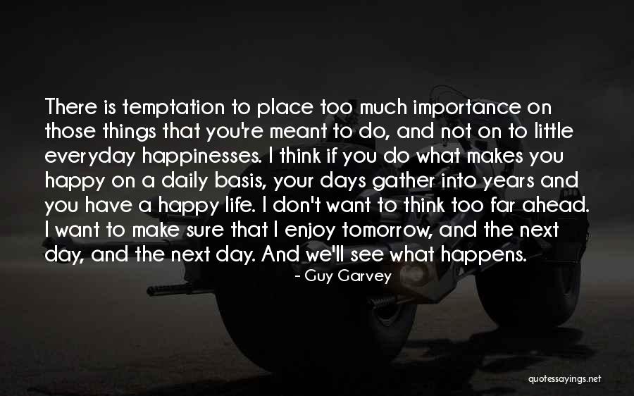 Guy Garvey Quotes 121654 Guy Garvey Quotes 121654