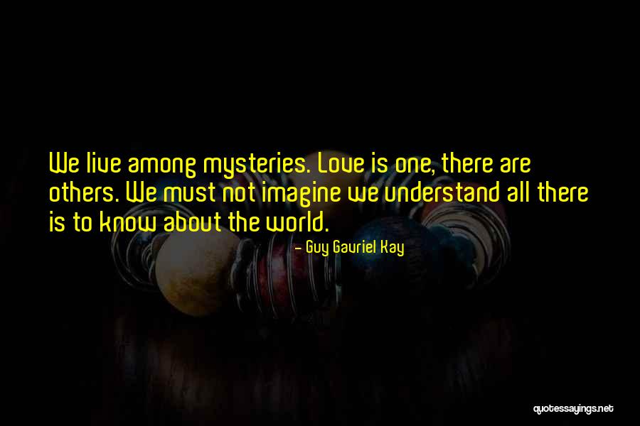 Guy Gavriel Kay Quotes 1286326 Guy Gavriel Kay Quotes 1286326