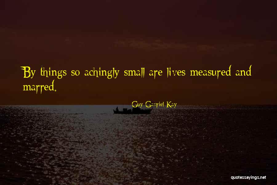 Guy Gavriel Kay Quotes 1500646 Guy Gavriel Kay Quotes 1500646