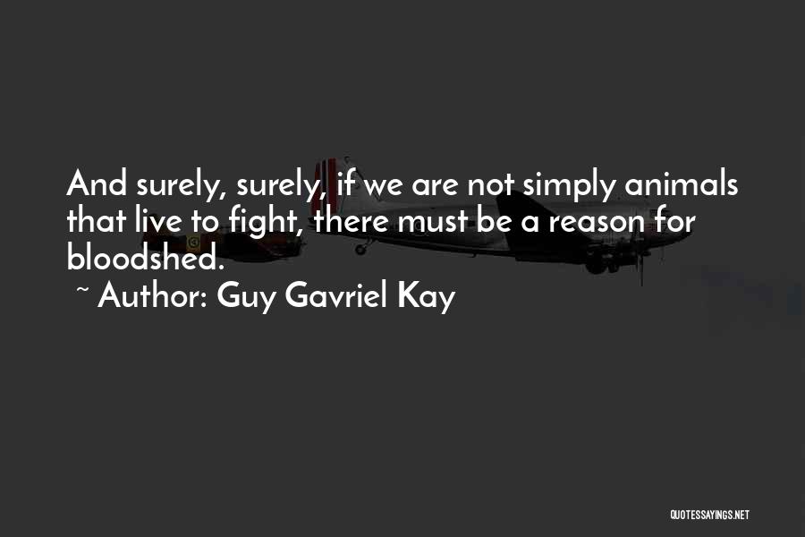 Guy Gavriel Kay Quotes 1556943