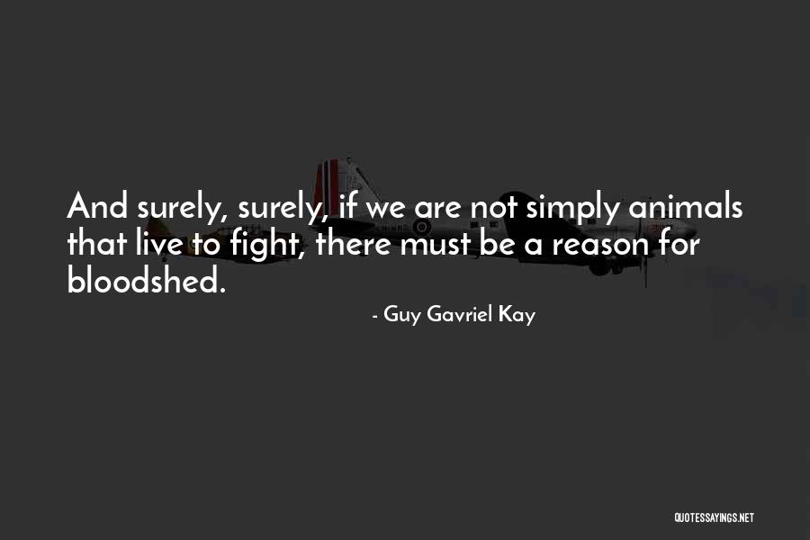 Guy Gavriel Kay Quotes 1556943