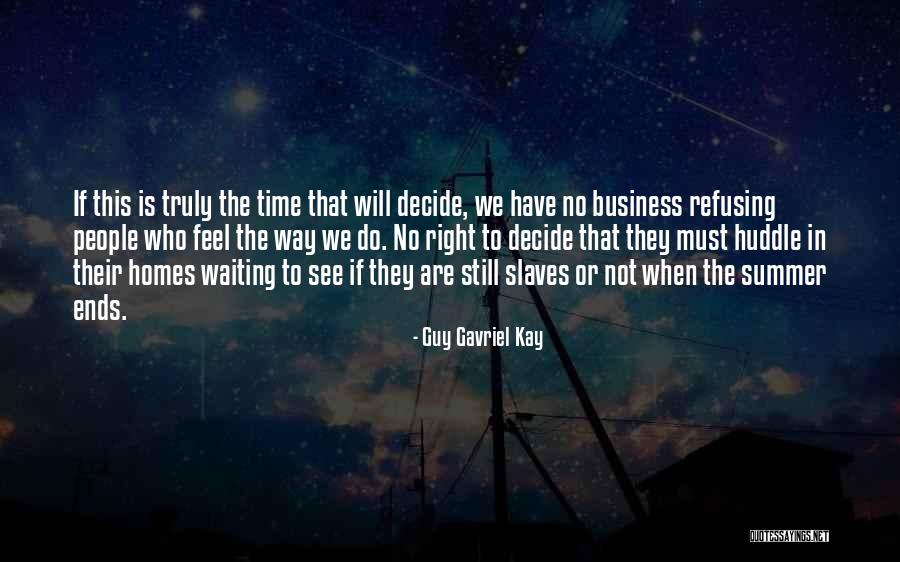 Guy Gavriel Kay Quotes 1611679