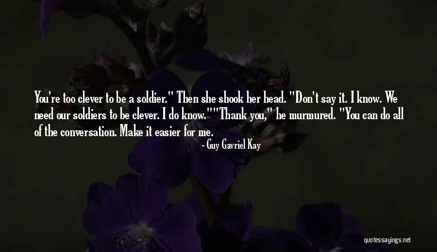 Guy Gavriel Kay Quotes 1920025