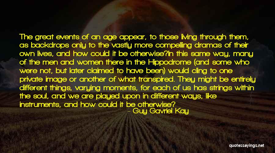 Guy Gavriel Kay Quotes 2252272