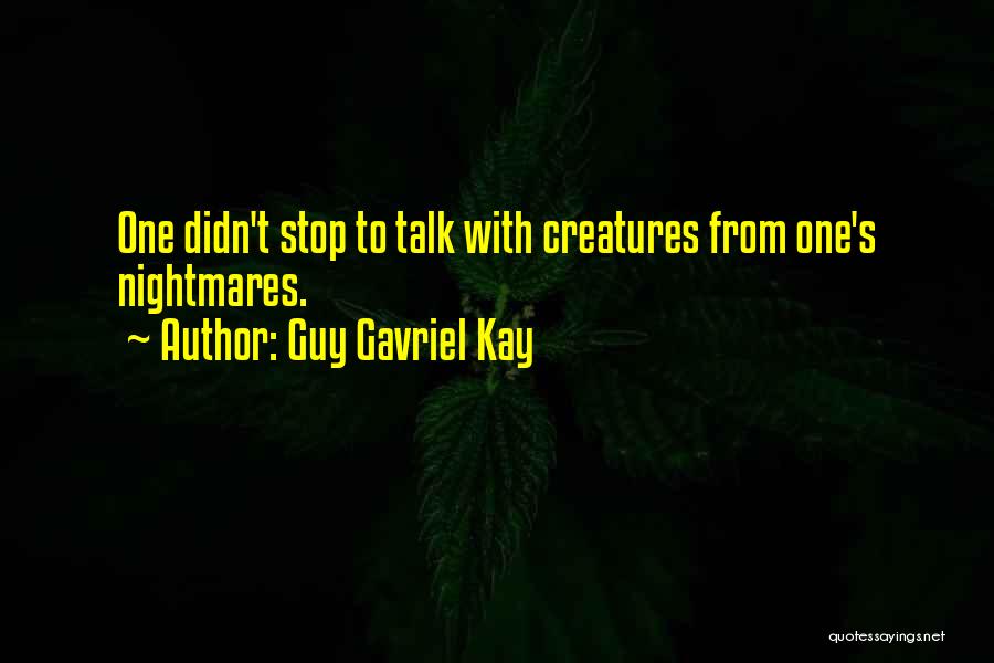 Guy Gavriel Kay Quotes 553170