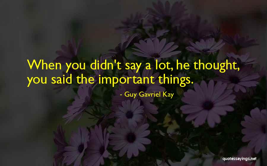 Guy Gavriel Kay Quotes 566352