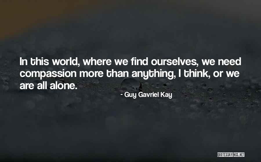 Guy Gavriel Kay Quotes 632321 Guy Gavriel Kay Quotes 632321