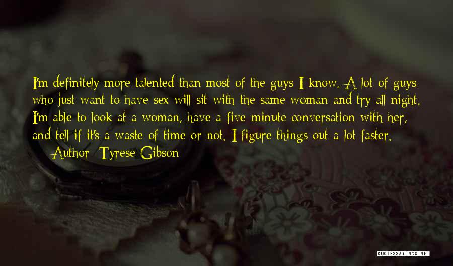 Guy Gibson Quotes By Tyrese Gibson