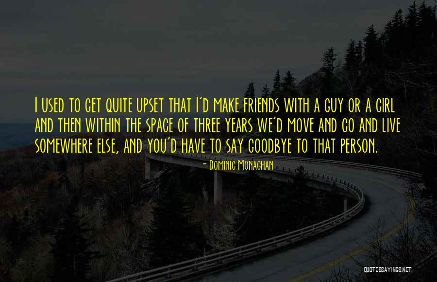 Guy Girl Best Friends Quotes By Dominic Monaghan Guy Girl Best Friends Quotes By Dominic Monaghan